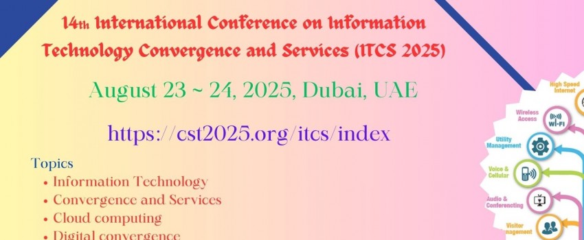 14th International Conference on Information Technology Convergence and Services (ITCS 2025)