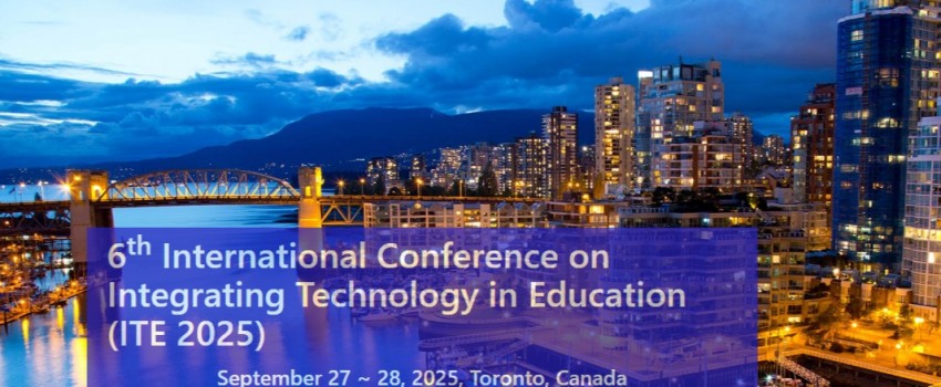 6th International Conference on Integrating Technology in Education (ITE 2025)