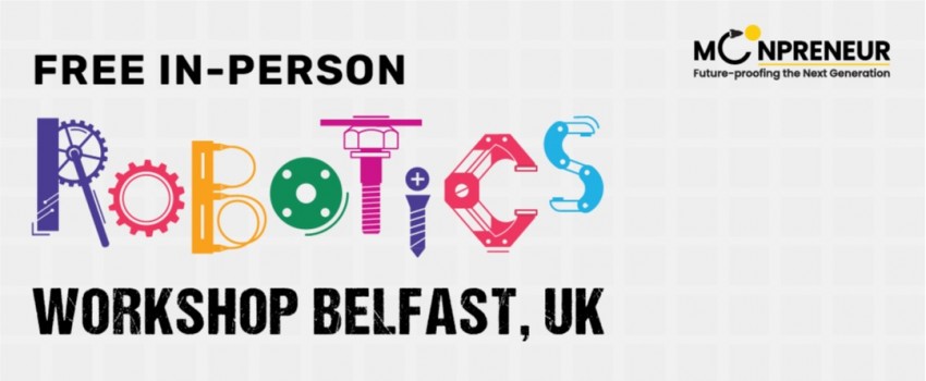  In-person Free Robotics Workshop in Belfast, UK by Moonpreneur