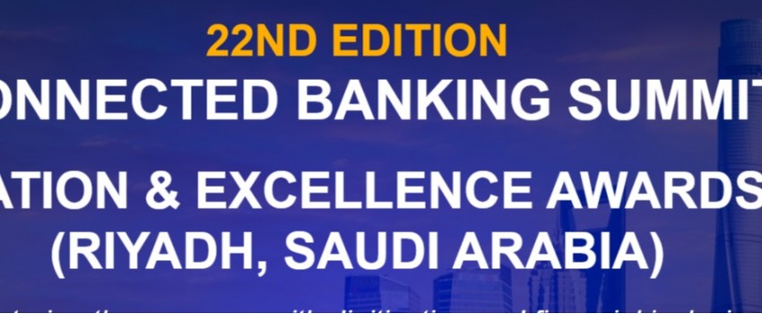 22nd Edition Connected Banking Summit Innovation & Excellence Awards 2025 – Saudi Arabia