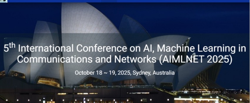 5 th International conference on AI, Machine Learning in Communications and Networks (AIMLNET 2025)