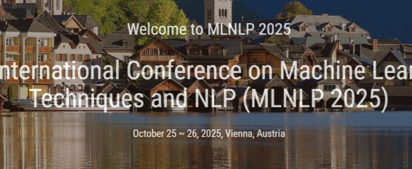 6th International Conference on Machine Learning Techniques and NLP (MLNLP 2025)