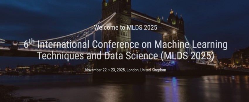 6th International Conference on Machine Learning Techniques and Data Science (MLDS 2025)