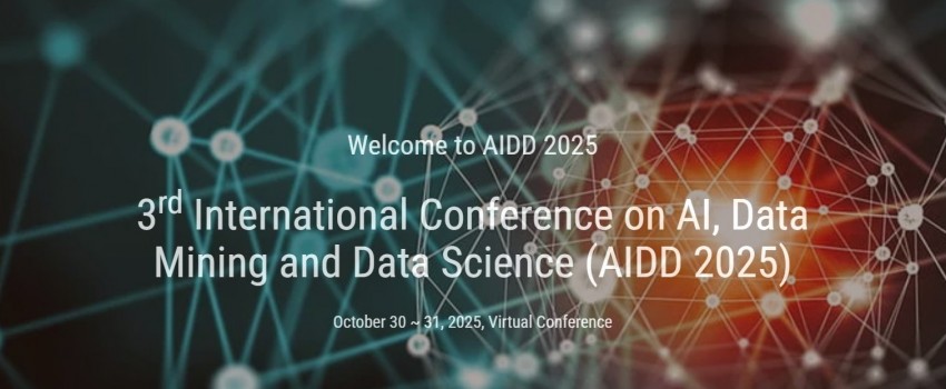 3rd International Conference on AI, Data Mining and Data Science (AIDD 2025)