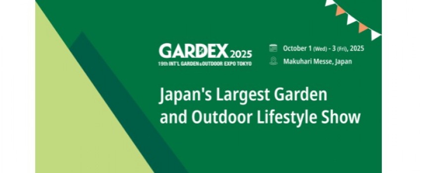 GARDEX 2025 – 19th INT’L GARDEX & OUTDOOR EXPO TOKYO