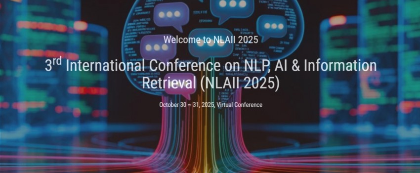 3rd International Conference on NLP, AI & Information Retrieval (NLAII 2025)