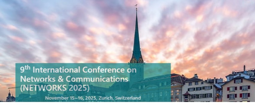 9th International Conference on Networks & Communications (NETWORKS 2025)