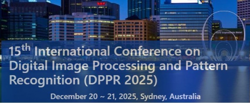 15th International Conference on Digital Image Processing and Pattern Recognition (DPPR 2025)