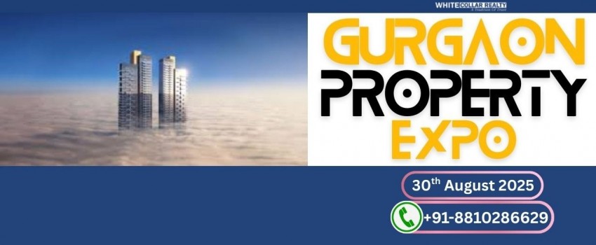 Gurgaon Property Expo 2025: Homes Beyond Imagination