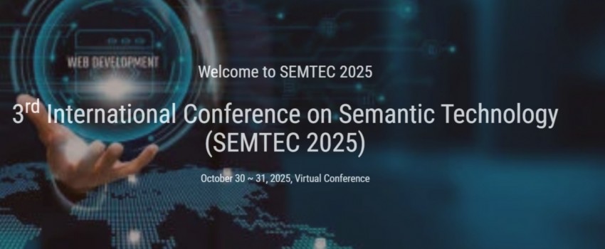 3rd International Conference on Semantic Technology (SEMTEC 2025) 