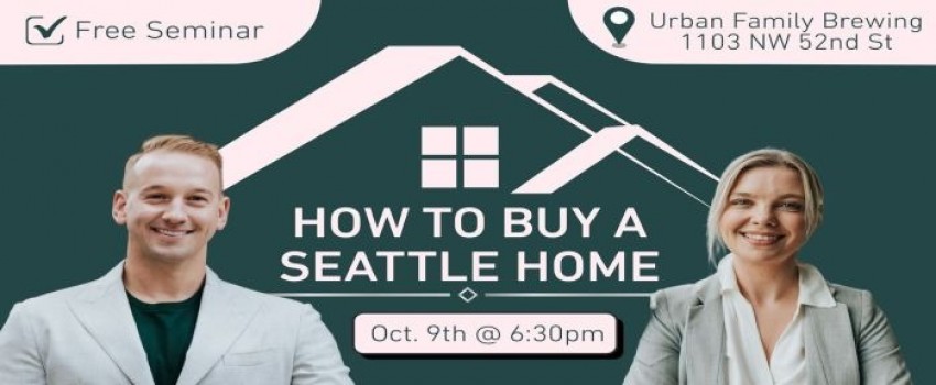 Free Workshop: How to Buy a Seattle Home!