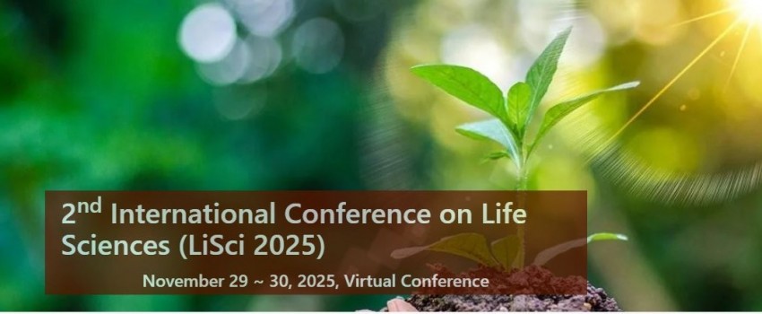 2nd International Conference on Life Sciences (LiSci 2025)