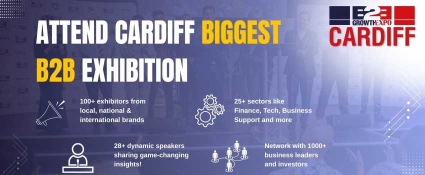 Cardiff B2B Growth Expo 2025 | Book Your Stand At Premier B2B Show