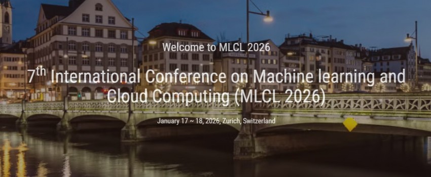 7th International Conference on Machine learning and Cloud Computing (MLCL 2026)