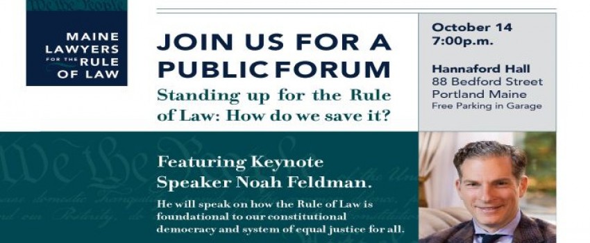 Public Forum: Standing up for the Rule of Law: How do we save it?