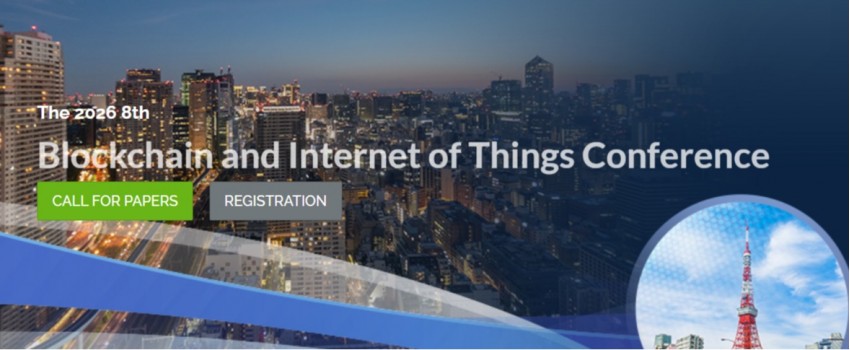 2026 8th Blockchain and Internet of Things Conference (BIOTC 2026)