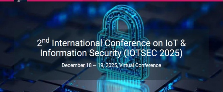 2nd International Conference on IoT & Information Security (IOTSEC 2025)