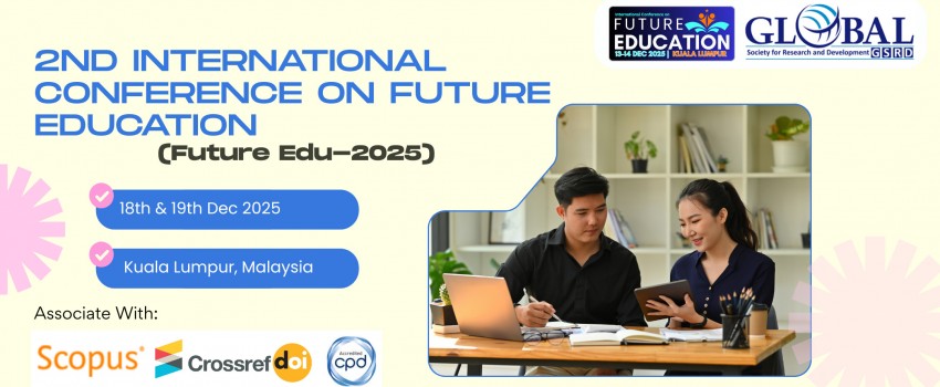 2nd International Conference on Future Education (Future Edu-2025)