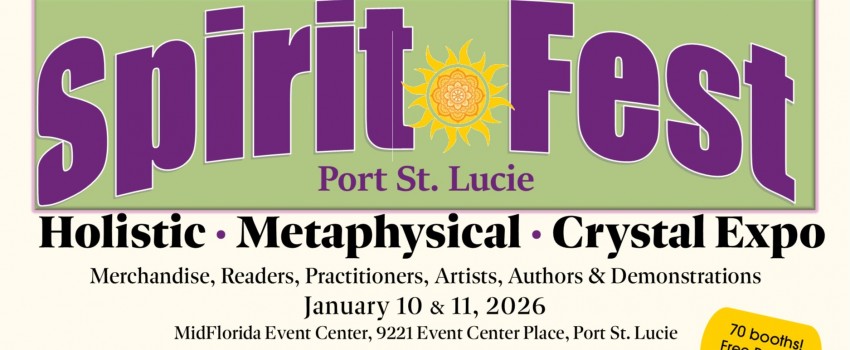 Spirit Fest™ Holistic, Metaphysical Crystal Expo - Port St. Lucie