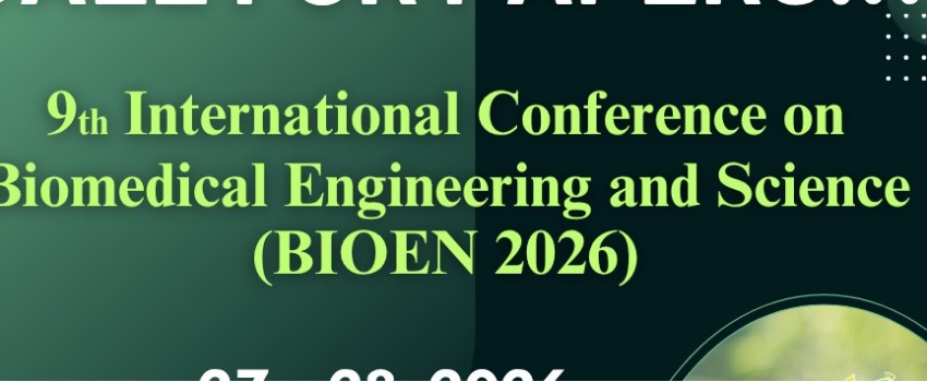 9th International Conference on Biomedical Engineering and Science (BIOEN 2026)