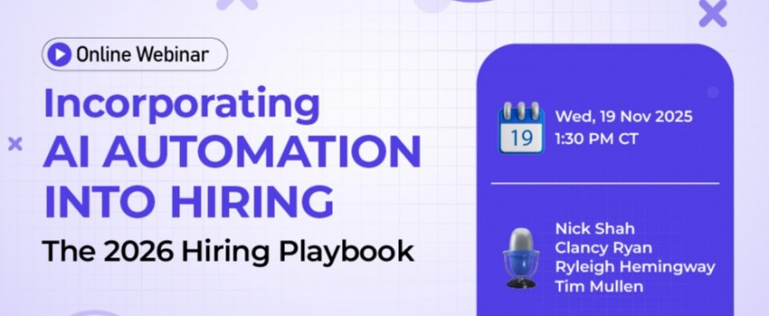 Webinar: Incorporating AI Automation into Hiring: The 2026 Hiring Playbook