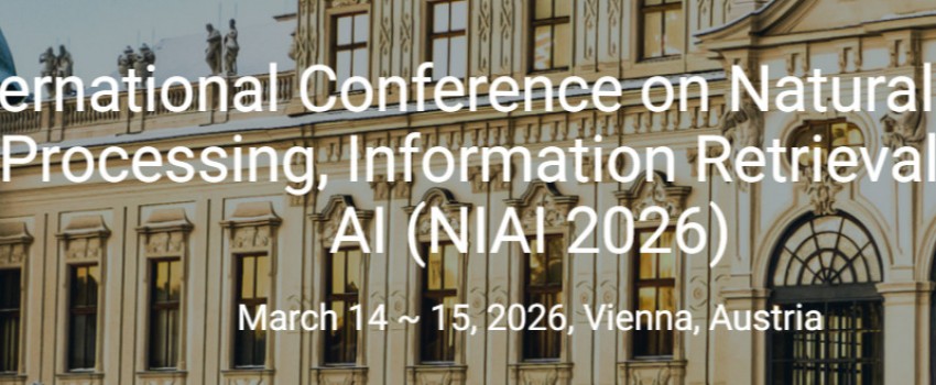 7th International Conference on Natural Language Processing, Information Retrieval and AI (NIAI 2026) 