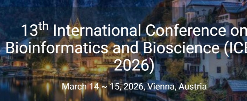 13th International Conference on Bioinformatics and Bioscience (ICBB 2026)