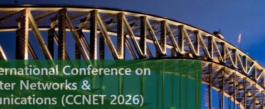 13th International Conference on Computer Networks & Communications (CCNET 2026)