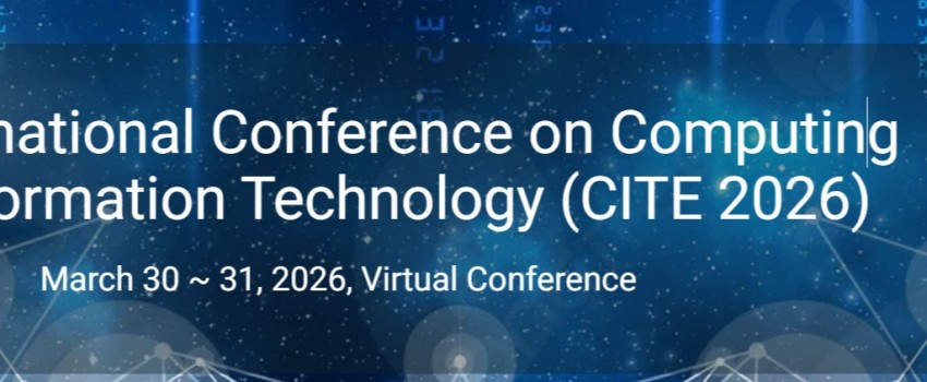4th International Conference on Computing and Information Technology (CITE 2026)