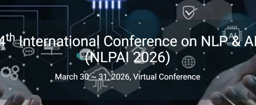4th International Conference on NLP & AI (NLPAI 2026)