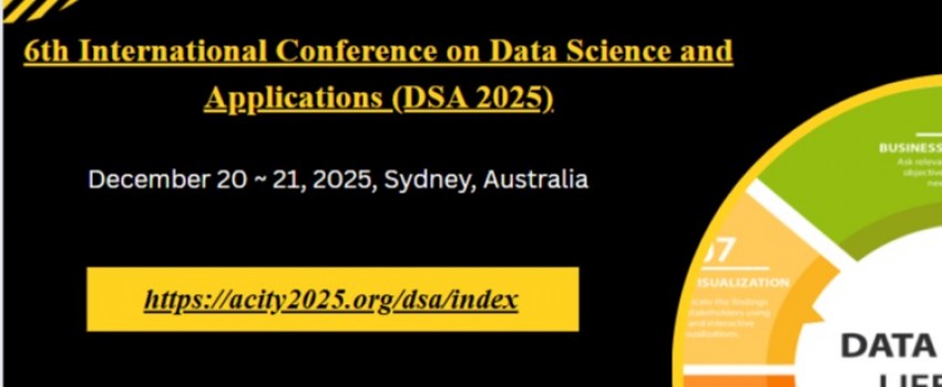 6th International Conference on Data Science and Applications (DSA 2025)