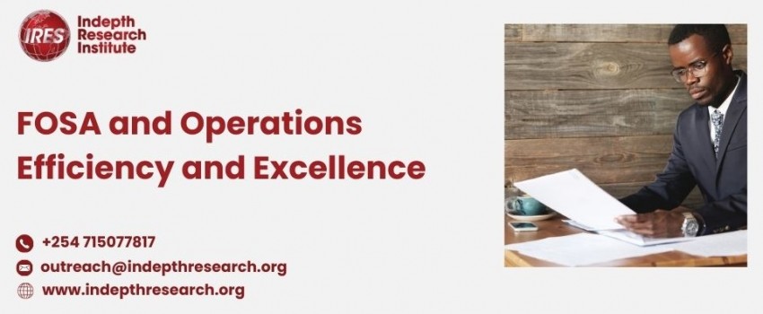 FOSA and Operations Efficiency and Excellence