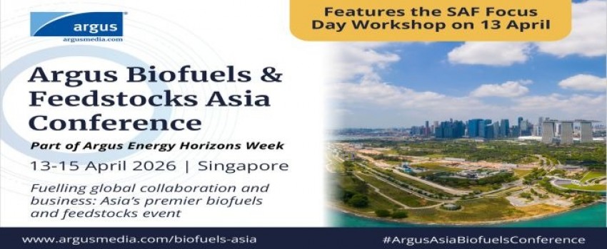 Argus Biofuels and Feedstocks Asia Conference, April 2026, Singapore
