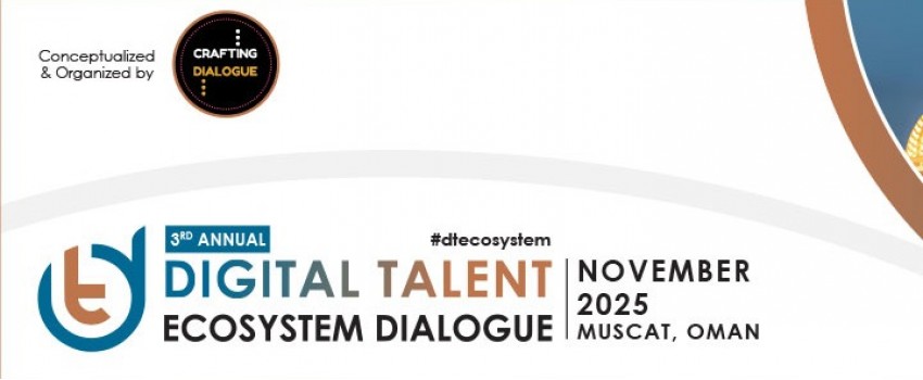 2nd Annual Digital Talent Ecosystem Dialogue in Oman 