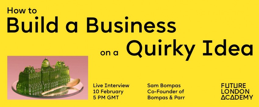 How to Build a Business on a Quirky Idea
