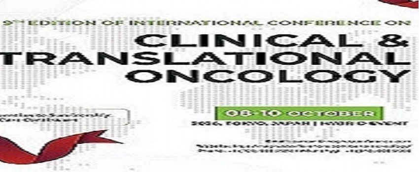 9th Edition of International Conference on Clinical & Translational Oncology 
