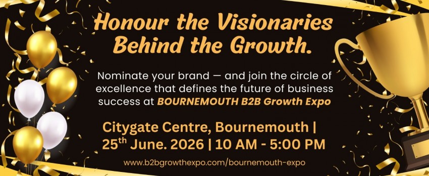 Bournemouth B2B Growth Expo 2026 | Nominating Your Business For An Award