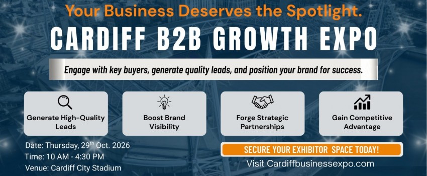 Cardiff B2B Growth Expo 2026 | Book Your Stand At Premier B2B Show