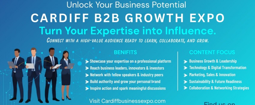 Cardiff B2B Growth Expo 2026 | Become A Speakers At Premier B2B Show