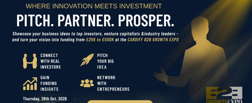 Cardiff B2B Growth Expo 2026 | Join Us As Investment Pitch Fest