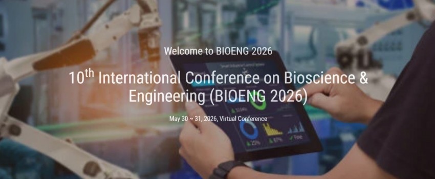 10th International Conference on Bioscience & Engineering (BIOENG 2026)