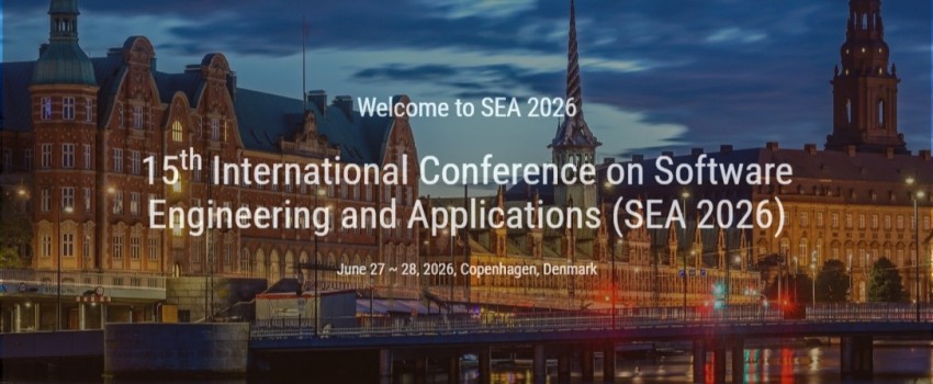 15th International Conference on Software Engineering and Applications (SEA 2026) June 27 ~ 28, 2026, Copenhagen, Denmark