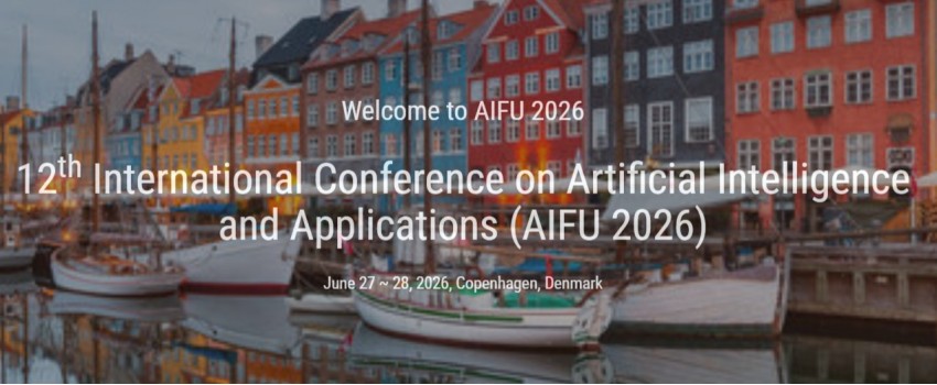 12th International Conference on Artificial Intelligence and Applications (AIFU 2026)