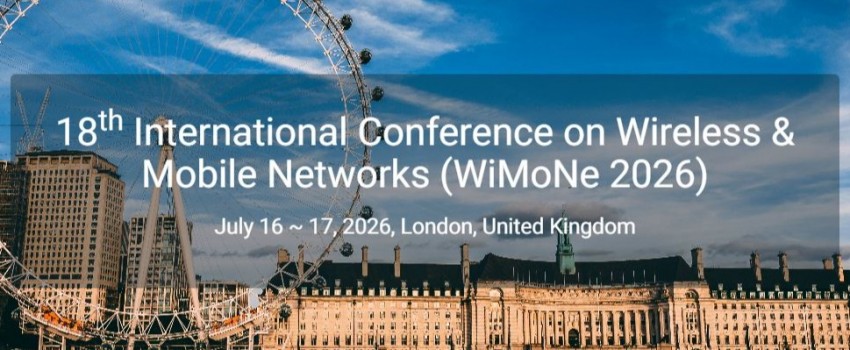 18th International Conference on Wireless & Mobile Networks (WiMoNe 2026)