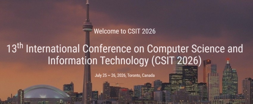 13th International Conference on Computer Science and Information Technology (CSIT 2026)