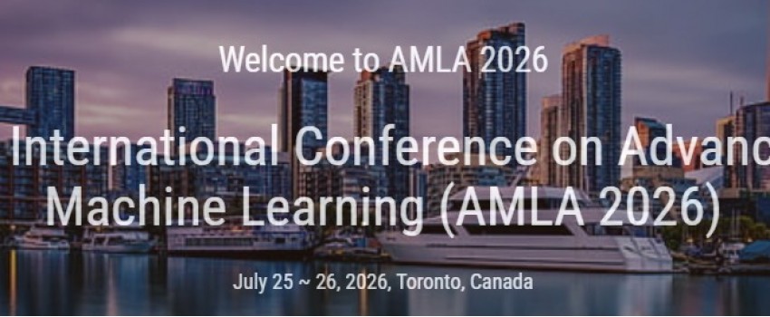7th International Conference on Advanced Machine Learning (AMLA 2026)