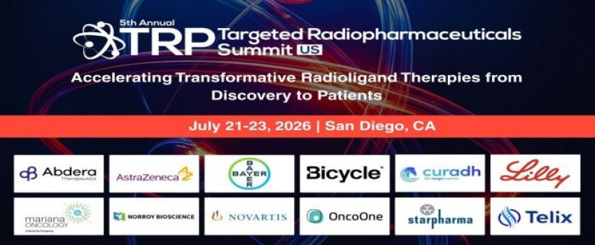 5th Targeted Radiopharmaceuticals Summit US On 21 Jul to 23 Jul 2026