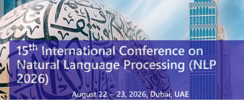 15th International Conference on Natural Language Processing (NLP 2026)