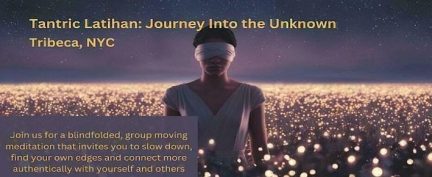 Tantric Latihan - Journey Into the Unknown
