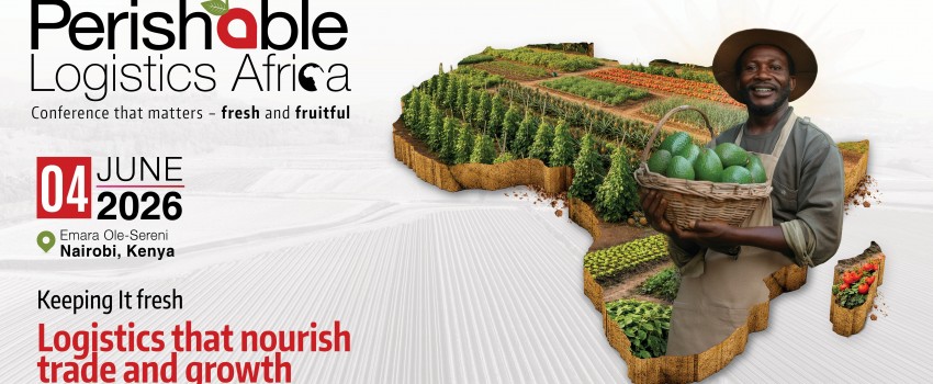 Perishable Logistics Africa 2026 | 04 June 2026 | Nairobi, Kenya